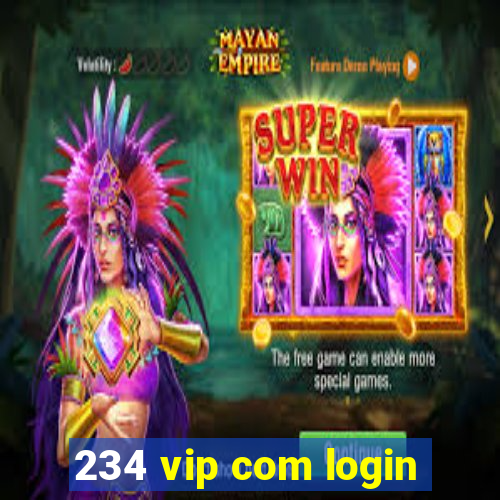 234 vip com login